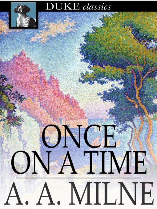Title details for Once on a Time by A. A. Milne - Available